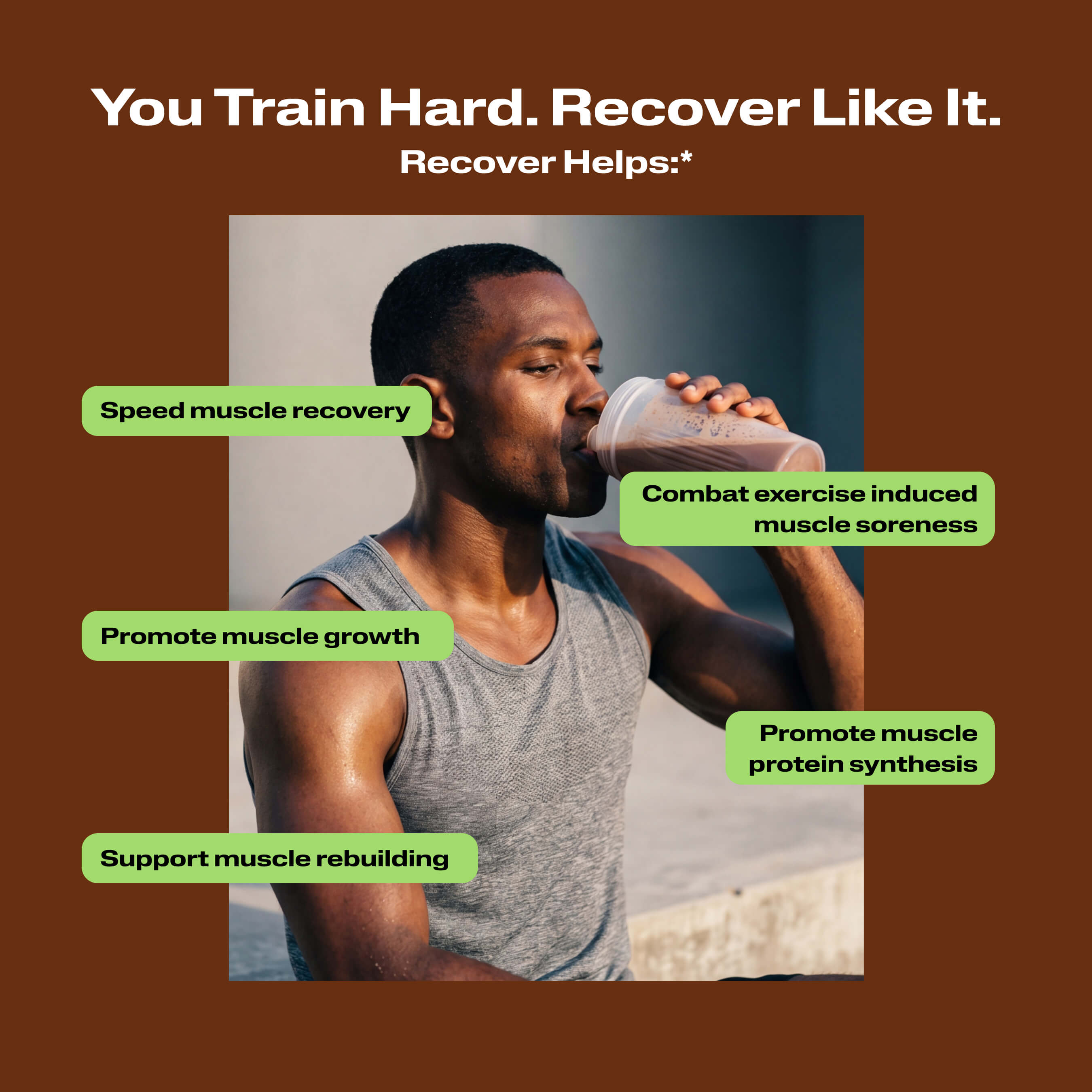 Promotional graphic with a brown background and a central photo of a man drinking from a shaker bottle. Text reads 'You Train Hard.